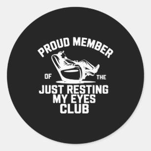 Adesivo Orgulhoso Membro Do Clube Só Descansando Meus Olho