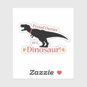 Adesivo Orgulhoso proprietário de um dinossauro