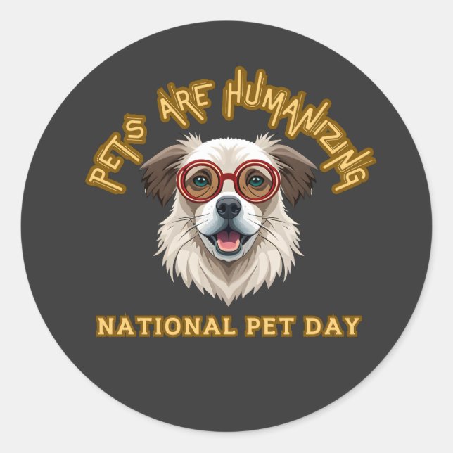 Adesivo Os Animais De Companhia Estão Humanizando, Dia Nac (Frente)