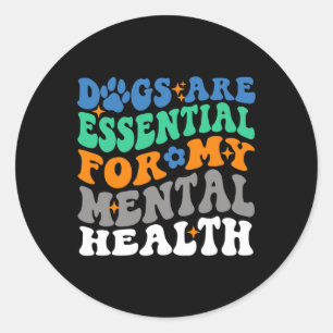 Adesivo Os Cães São Para O Meu Cachorro De Saúde Mental