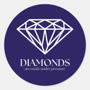 Adesivo Os Diamantes São Feitos Sob Pressão, Inspiração Co