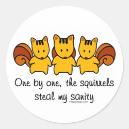 Adesivo Os esquilos roubam minha sanidade