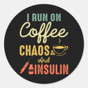 Adesivo Os Homens Correm Com Café Caos E Insulina Diabetes