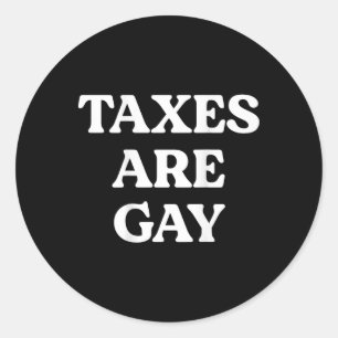 Adesivo Os Impostos São Engraçados Gay, Dizendo Cota Para