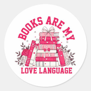 Adesivo Os Livros São O Meu Amor Linguagem Bookine Dia dos