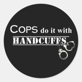 Adesivo Os policiais fazem isso! Presentes engraçados para