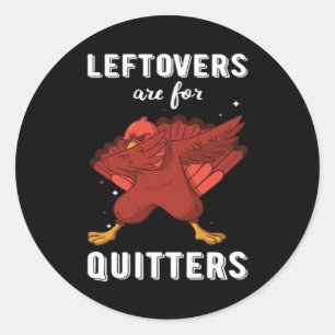 Adesivo Os Restantes Destinam-Se A Quitters III Classic Fu