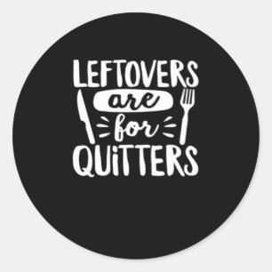 Adesivo Os Restantes São Para Quitters Comer Tudo Clássico