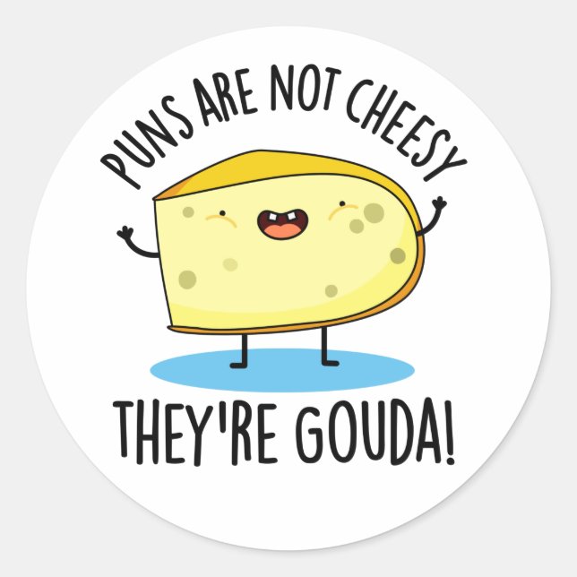 Adesivo Os trocadilhos não são cheesy... e os chichinhos s (Frente)
