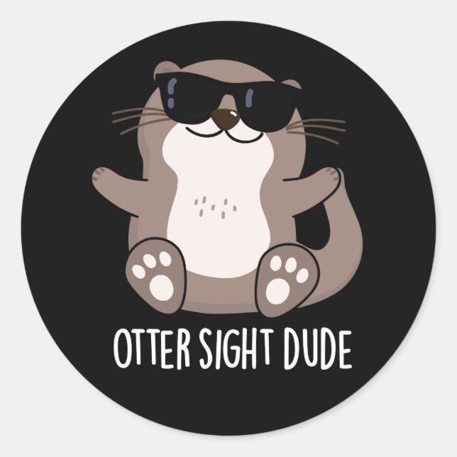 Adesivo Otter Sight Dude Funny Animal Pun Dark BG (Frente)