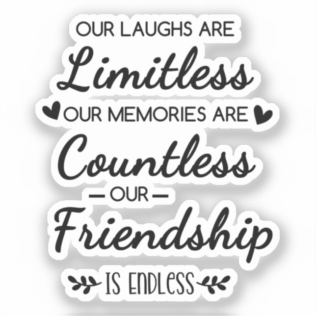 Adesivo Our Laughs Are Limitless Friendship Quote (Frente)