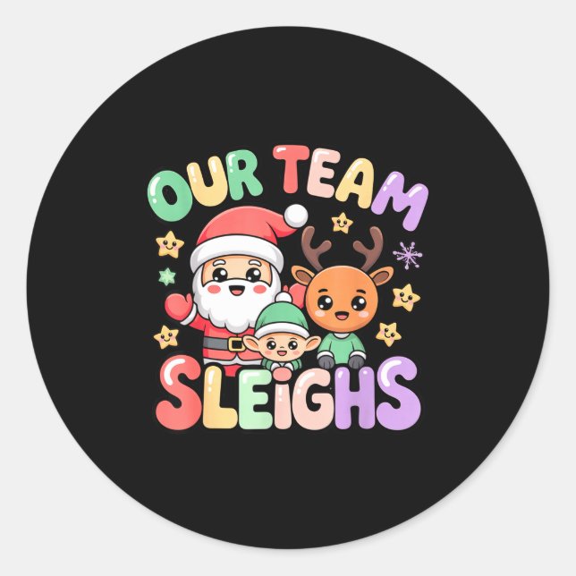 Adesivo Our Team Sleighs Christmas Santa And Xmas Party Sq (Frente)