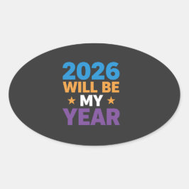 Adesivo Oval 2026 Will Be My Year Inspirational New Beginnings