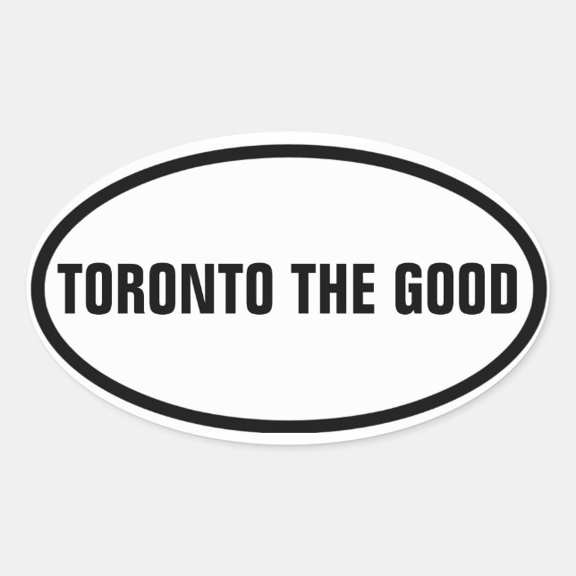 Adesivo Oval 4 Toronto "TORONTO O BOM" (Frente)