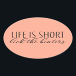 Adesivo Oval A vida é curta, os Beaters cozinhando<br><div class="desc">"a vida é curta,  lamba os batedores" © becky nimoy 2020</div>