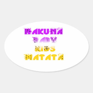 Adesivo Oval Adorável Roxo e Amarelo Hakuna Matata Baby Kids G