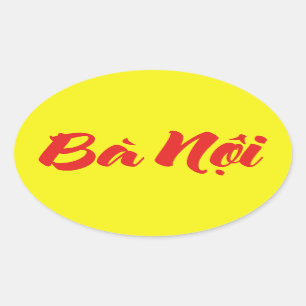 Adesivo Oval Avó Vietnamita (Paterna) - Bà Ni