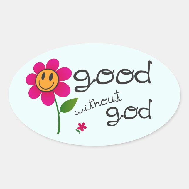 Adesivo Oval Bom sem Deus (com flor feliz) Stickers (Frente)