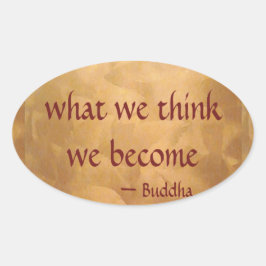 Adesivo Oval Citação Buda; O Que Pensamos Que Nos Tornamos