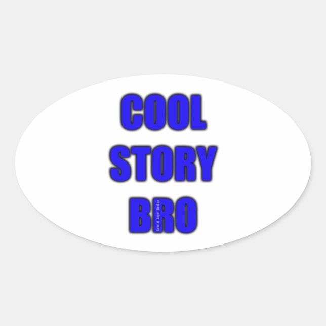 Adesivo Oval Cool Story Bro (Frente)