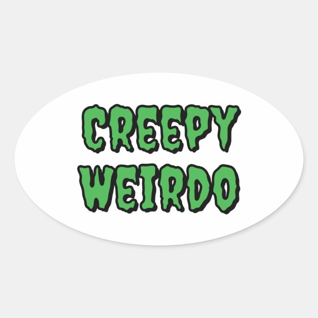 Adesivo Oval Creepy Weirdo (Frente)