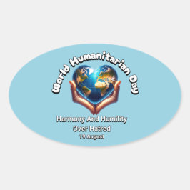 Adesivo Oval Dia Mundial Humanitário. Harmonia e Humanidade