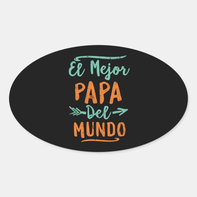 Adesivo Oval El Mejor Papa Del Mundo Pai Dia de os pais (Frente)