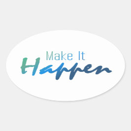 Adesivo Oval Encorajar Cotação Fazer Acontecer, Sticker
