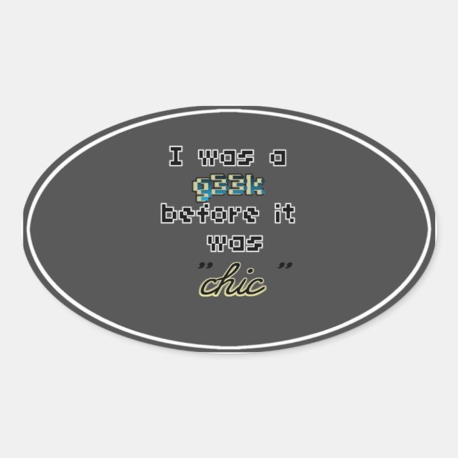 Adesivo Oval Esqueça o Geek Chic Oval Sticker (Frente)
