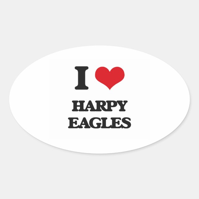 Adesivo Oval Eu amo Harpy Eagles (Frente)