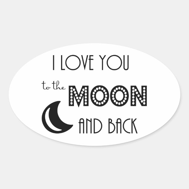 Adesivo Oval eu amo você da lua e de volta preto branco (Frente)