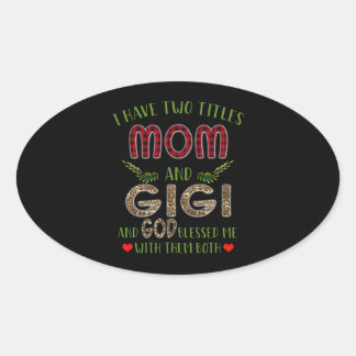 Adesivo Oval Gigi Lover | Tenho Dois Títulos Mãe E Gigi