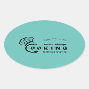 Adesivo Oval Mama sempre Cozinhar deliciosos pratos Design