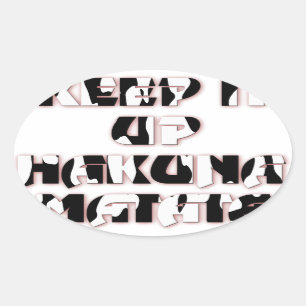 Adesivo Oval Manter Para Cima / Hakuna Matata Art Impressão