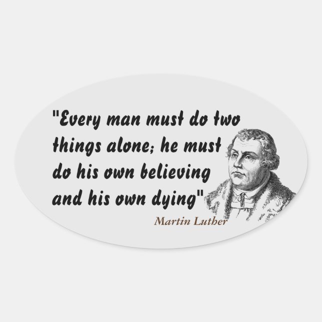 Adesivo Oval Martin Luther Cita Sobre Acreditar E Morrer (Frente)