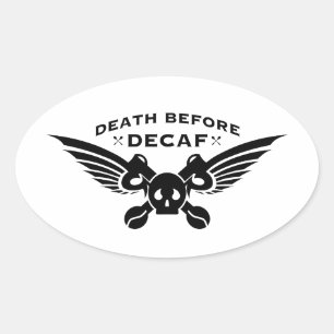Adesivo Oval morte antes do decaf