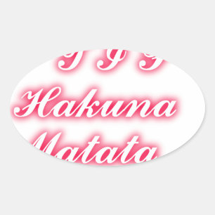 Adesivo Oval Namorados: Hakuna Matata Engraçado Texto de Arte I