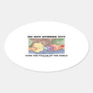 Adesivo Oval Não force para fora sobre as falhas do mundo