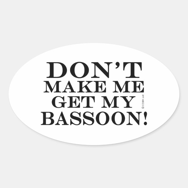 Adesivo Oval Não me obrigue a pegar meu assoon (Frente)