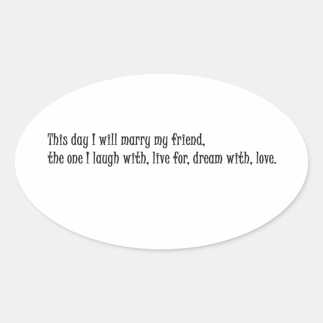 Adesivo Oval Neste dia eu vou casar com meu amigo (Frente)
