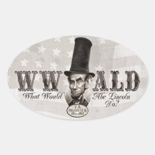 Adesivo Oval O que Abe Lincoln faria