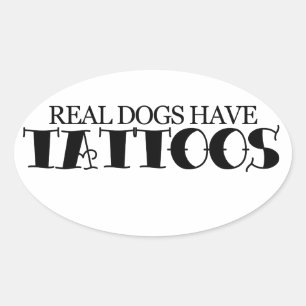 Adesivo Oval Os cães de verdade têm tatuagens