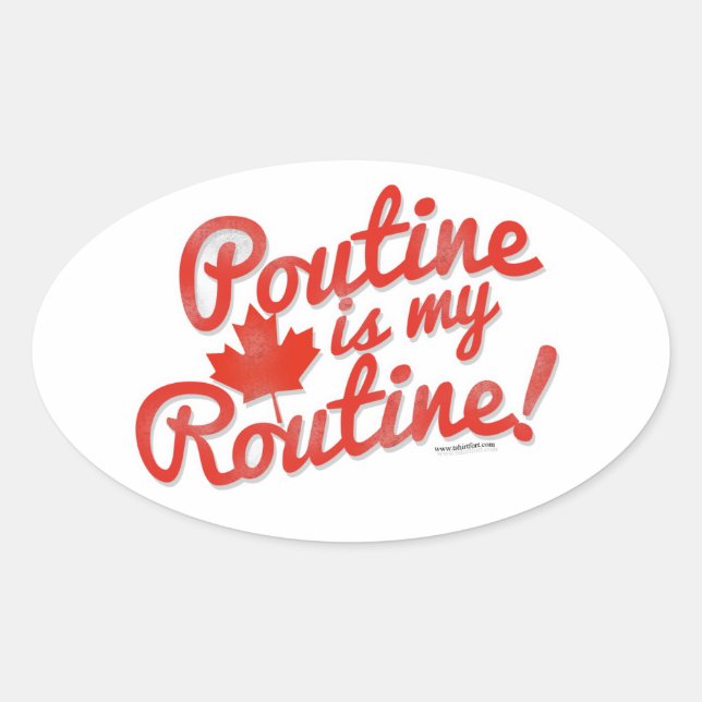 Adesivo Oval Poutine é o meu slogan de rotina (Frente)