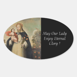 Adesivo Oval Que Nossa Senhora Aproveite A Glória Eterna!