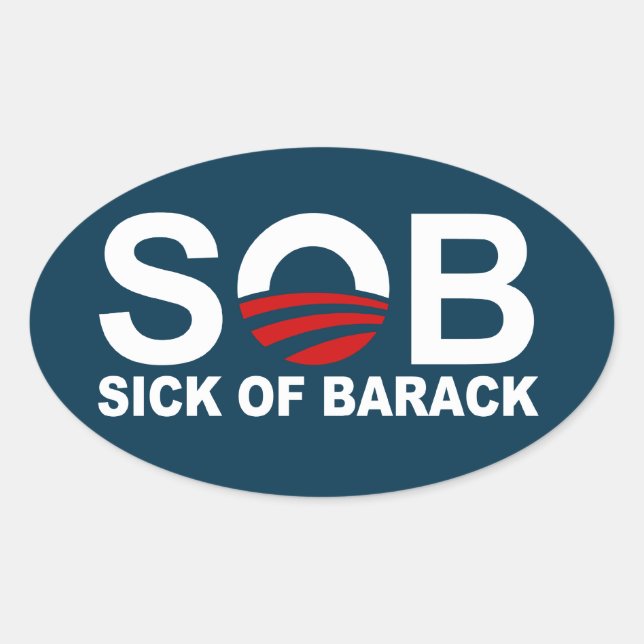 Adesivo Oval S.O.B. - Doente de Barack (Frente)