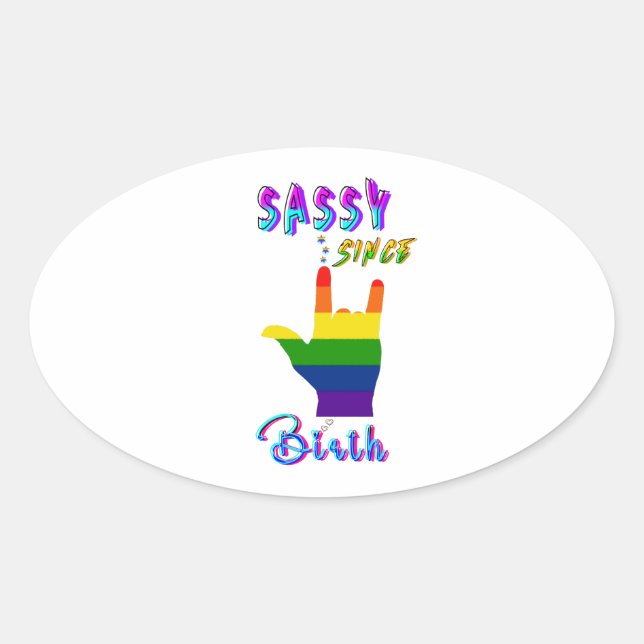 Adesivo Oval Sassy Desde o Nascimento (Frente)