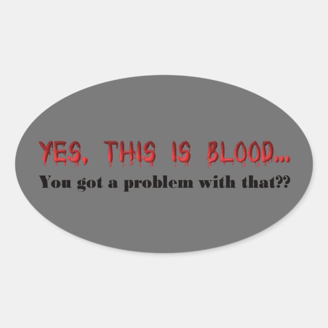 Adesivo Oval Sim, isto é sangue - humor vampiro escuro (Frente)