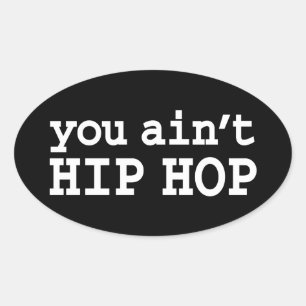 Adesivo Oval você não é HIP HOP