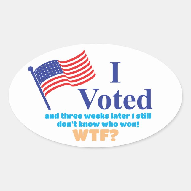 Adesivo Oval Votei a favor da WTF? (Frente)