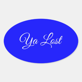 Adesivo Oval Ya Lost Bumper Sticker #5